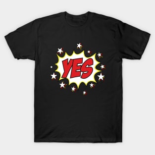 say yes T-Shirt